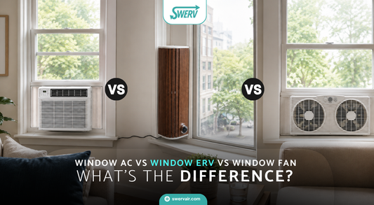 Window AC vs Window Fan vs Window ERV
